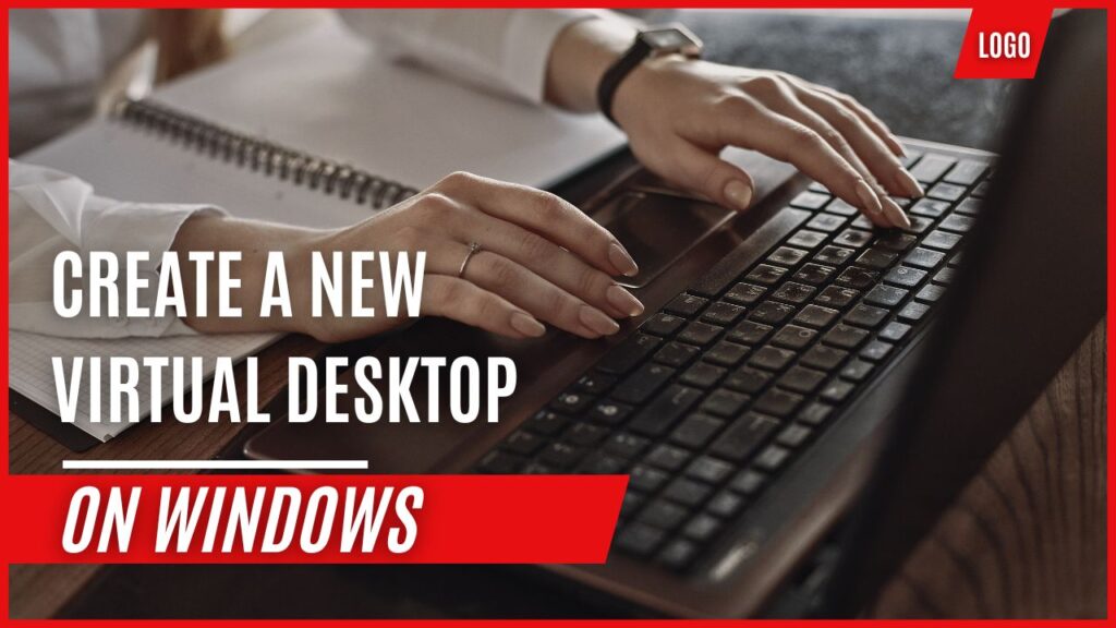 Windows: Create New Virtual Desktop - Step-by-Step – Fuelled